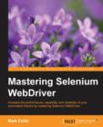 Image for Mastering Selenium Webdriver: increase the performance, capability, and reliabilty of your automated checks by mastering Selenium Webdriver