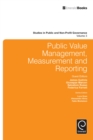 Image for Public value management, measurement and reporting : 3