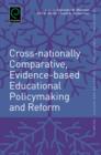 Image for Cross-nationally Comparative, Evidence-based Educational Policymaking and Reform