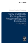 Image for Family and health: evolving needs, responsibilities, and experiences
