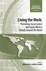Image for Living the work: promoting social justice and equity work in schools around the world