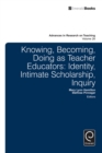 Image for Knowing, Becoming, Doing as Teacher Educators