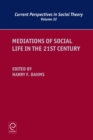 Image for Mediations of social life in the 21st century