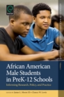 Image for African American male students in preK-12 schools: informing research, policy, and practice