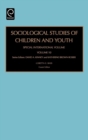Image for Sociological studies of children and youthVolume 10,: Special international volume