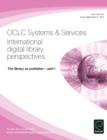 Image for The Library as Publisher - Part I: OCLC Systems &amp; Services: International digital library perspectives