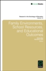 Image for Family Environments, School Resources, and Educational Outcomes