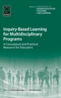 Image for Inquiry-based learning for multidisciplinary programs  : a conceptual and practical resource for educators