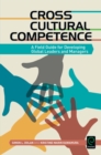 Image for Cross cultural competence: a field guide for developing global leaders and managers