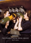 Image for Wrens  : the Women&#39;s Royal Naval Service