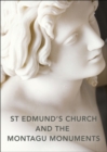 Image for St Edmund&#39;s Church and the Montagu Monuments