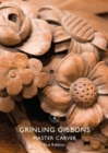 Image for Grinling Gibbons  : master carver