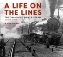 Image for A Life on the Lines: The Grand Old Man of Steam