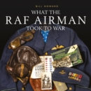 Image for What the RAF airman took to war