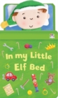 Image for In My Little Elf Bed
