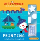 Image for Arty Mouse - Printing : Early Learning Through Art