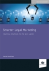 Image for Smarter legal marketing  : practical strategies for the busy lawyer