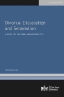 Image for Divorce, dissolution and separation  : a guide to the new act and related law and practice