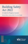 Image for Building Safety Act 2022  : a guide for property lawyers