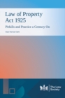 Image for Law of Property Act 1925: Pitfalls and Practice a Century On