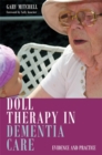 Image for Doll Therapy in Dementia Care: Evidence and Practice