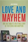 Image for Love and mayhem: one big family&#39;s uplifting story of fostering and adoption