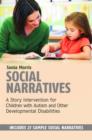 Image for Social narratives: a story intervention for children with autism and other developmental disabilities