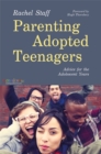 Image for Parenting adopted teenagers: advice for the adolescent years