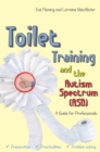 Image for Toilet training and the autism spectrum (ASD): a guide for professionals