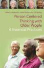 Image for Person-centred thinking with older people: 6 essential practices