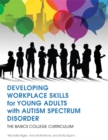 Image for Developing workplace skills for young adults with Autism Spectrum Disorder : 4