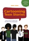 Image for Cartooning teen stories: using comics to explore key life issues with young people