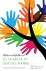 Image for Relationship-based research in social work: understanding practice research