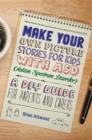 Image for Make your own picture stories for kids with ASD (autism spectrum disorder): a DIY guide for parents and carers