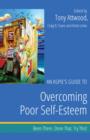 Image for An Aspie&#39;s Guide to Overcoming Poor Self-Esteem: Been There. Done That. Try This!