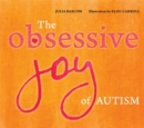 Image for The obsessive joy of autism