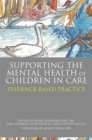 Image for Supporting the mental health of children in care: evidence-based practice