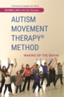 Image for Autism movement therapy method: waking up the brain!