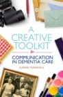 Image for A creative toolkit for communication in dementia care