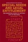 Image for Special needs and legal entitlement: a practical guide to getting out of the maze