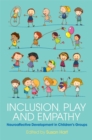 Image for Inclusion, play and empathy: neuroaffective development in children&#39;s groups