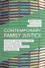 Image for Contemporary family justice: policy and practice in complex child protection decisions