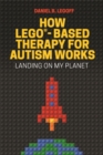 Image for How LEGO-based therapy for autism works: landing on my planet