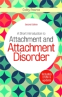 Image for A short introduction to attachment and attachment disorder