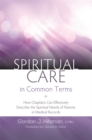 Image for Spiritual care in common terms: how chaplains can effectively describe the spiritual needs of patients in medical records
