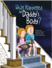 Image for What happened to daddy&#39;s body?: explaining what happens after death in words very young children can understand