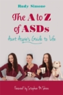 Image for The A to Z of ASDs: Aunt Aspie&#39;s guide to life