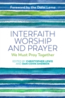 Image for Interfaith worship and prayer: we must pray together