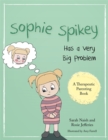 Image for Sophie Spikey has a very big problem: a story about refusing help and needing to be in control
