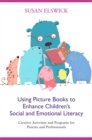Image for Enhancing social-emotional literacy through the use of children&#39;s literature and activity-based programming